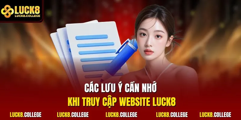 Các lưu ý cần nhớ khi truy cập website LUCK8