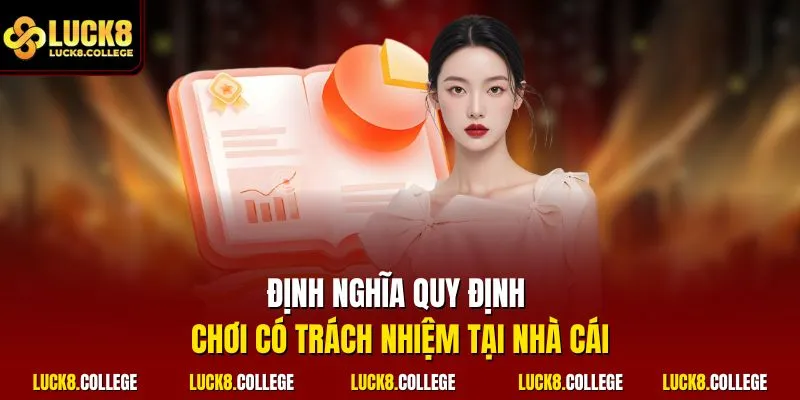 Định nghĩa quy định chơi có trách nhiệm tại nhà cái