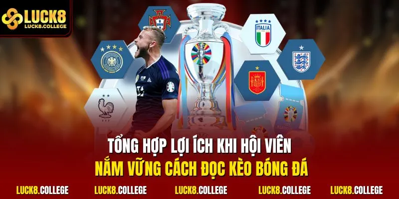 Tổng hợp lợi ích khi hội viên nắm vững cách đọc kèo bóng đá